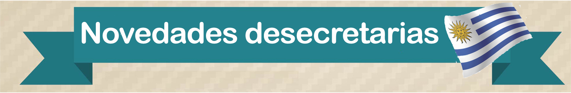 novedades-desecretarias-uruguay-cabecera